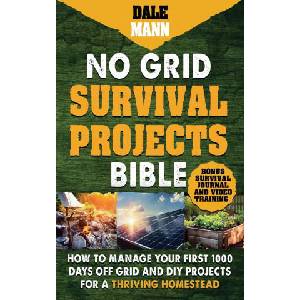 2 No Grid Survival Projects Bible | Dale Mann (ISBN: 9798230025610)