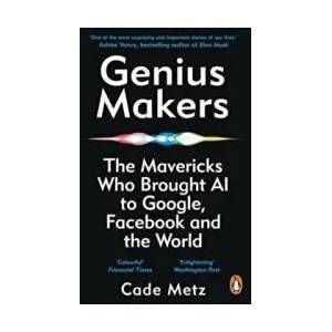 Genius Makers | Cade Metz (ISBN: 9781847942159)