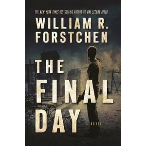 Final Day | William R. Forstchen (ISBN: 9780765376749)