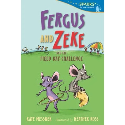 Fergus and Zeke and the Field Day Challenge | Heather Ross