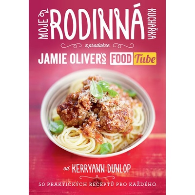Moje rodinná kuchařka - Jamie Oliver`s FOOD Tube” CZ