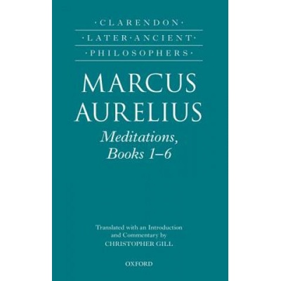 Marcus Aurelius: Meditations, Books 1-6