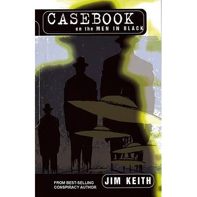 Casebook on the Men in Black Keith JimPaperback