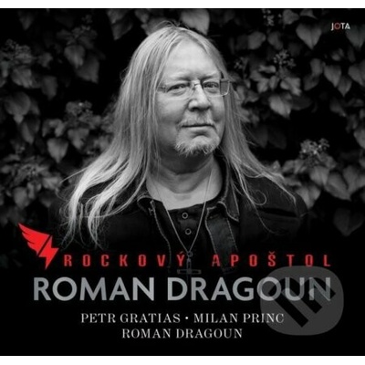 Roman Dragoun - Rockový apoštol