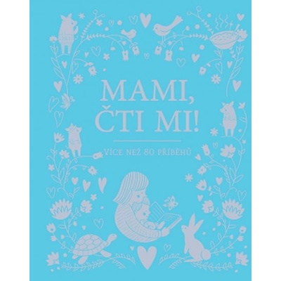 Mami, čti mi! - Více než 80 příběhů - neuveden