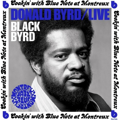 BYRD, DONALD - LIVE: COOKIN\' WITH BLUE NOTE AT MONTREUX JULY 5, 1973 LP