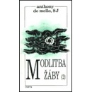 Modlitba žáby 2.díl - Anthony de Mello