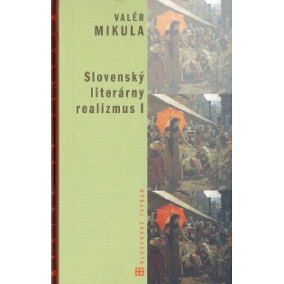 Slovenský literárny realizmus I - Valér Mikula