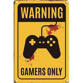 Ceduľa Warning Gamers Only