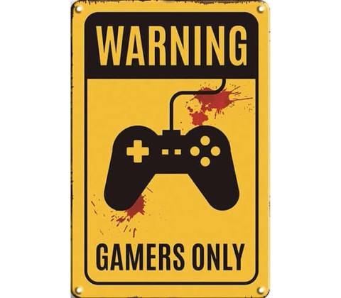 Ceduľa Warning Gamers Only