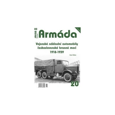 Armáda 20 Vojenské nákladní automobily československé branné moci 1918