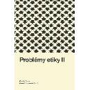 Problémy etiky II