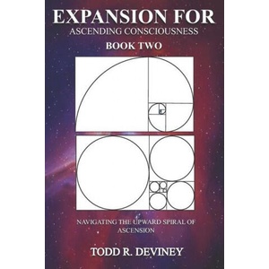 Expansion for Ascending Consciousness - Book Two | Todd R. Deviney (ISBN: 9781736392508)