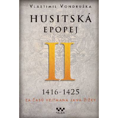 Husitská epopej II - Za časů hejtmana Jana Žižky