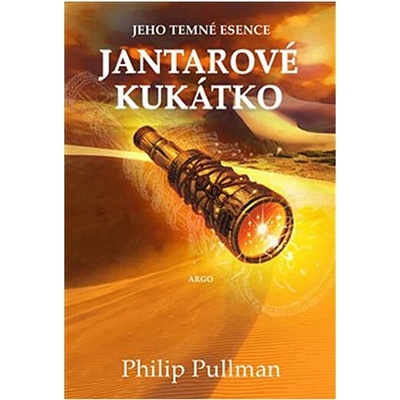 Jantarové kukátko nové vydání - Philip Pullman