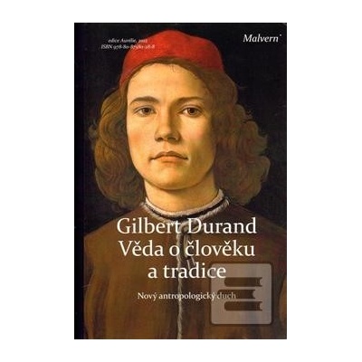 Gilbert Durand: Věda o člověku a tradice