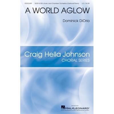 A World Aglow Craig Hella Johnson Choral Series noty pro sbor SSA 987762