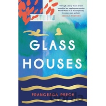 Glass Houses - Francesca Reece