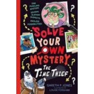 Solve Your Own Mystery: The Time Thief | Gareth P. Jones (ISBN: 9781788953122)
