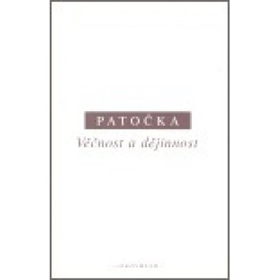 Věčnost a dějinnost - Jan Patočka