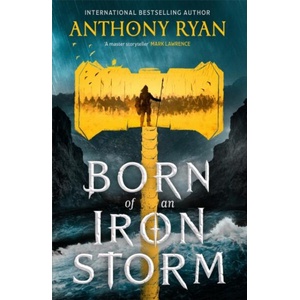 Born of an Iron Storm (ISBN: 9780356522869)