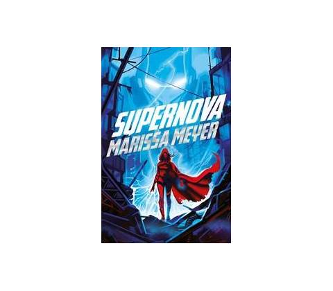 Supernova - Marissa Meyer