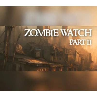 Zombie Watch Part II