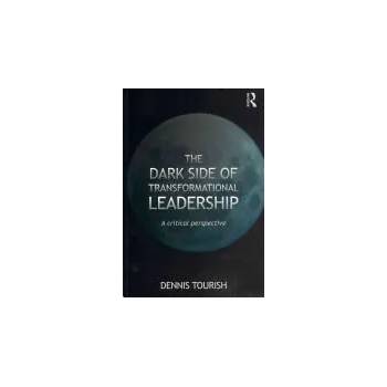 Image 1 of Dark Side of Transformational Leadership | Dennis Tourish