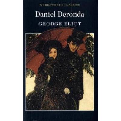 Daniel Deronda - Wordsworth Classics - Paperba- George Eliot