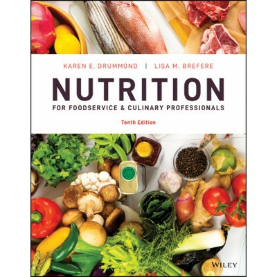 Nutrition for Foodservice and Culinary Professionals, 10th Edition