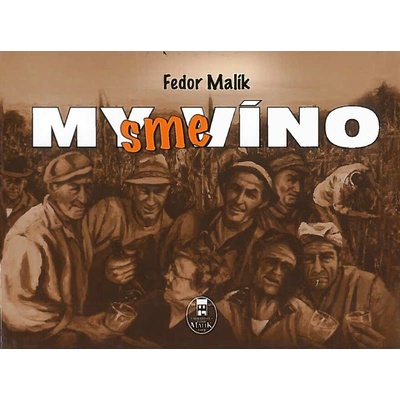 My sme víno