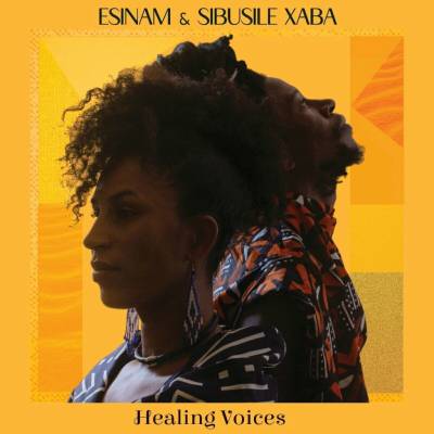 ESINAM & Sibusile Xaba - HEALING VOICES Vinyl