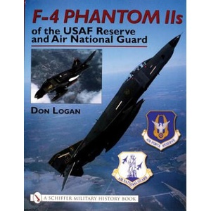 F-4 Phantom IIs of the USAF Reserve and Air National Guard | Don R. Logan (ISBN: 9780764316272)