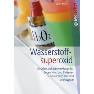 Wasserstoffsuperoxid | Josef Pies (2012)