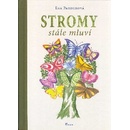 Stromy stále mluví