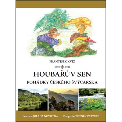 Houbařův sen - Pohádky Českého Švýcarska