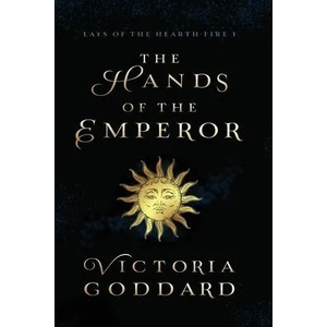The Hands of the Emperor | Victoria Goddard (ISBN: 9781988908670)