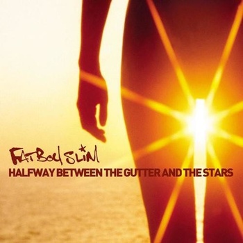 FATBOY SLIM - HALFWAY BETWEEN THE GUTTER AND THE STARS CD