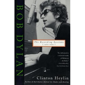 Bob Dylan: The Recording Sessions, 1960-1994 | Clinton Heylin (ISBN: 9780312150679)