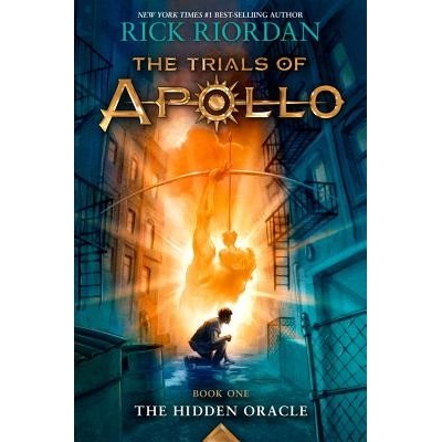 Trials of Apollo, the Book One the Hidden Oracle Trials of Apollo, the Book One Riordan Rick
