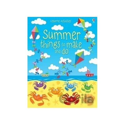 Summer Things to Make and Do - Leonie Pratt