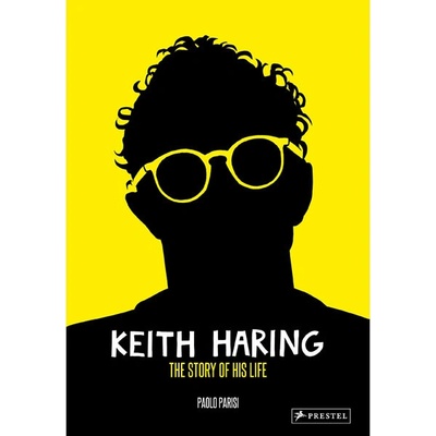 Prestel Keith Haring The Story of His Life