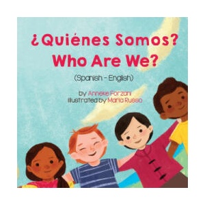 Who Are We? (Spanish-English) | Anneke Forzani, Laura Gomez, Maria Russo (ISBN: 9781636850184)