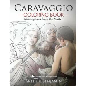 Caravaggio Coloring Book: Masterpieces from the Master (ISBN: 9781619494862)