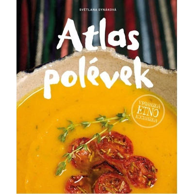 Atlas polévek - Synáková Světlana