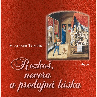 Rozkoš, nevera a predajná láska - Vladimír Tomčík