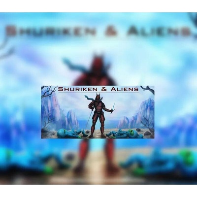 Shuriken and Aliens