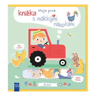 Moja prvá knižka s mäkkými nálepkami na farme
