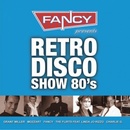 FANCY PRESENT: Retro Disco Show 80's CD