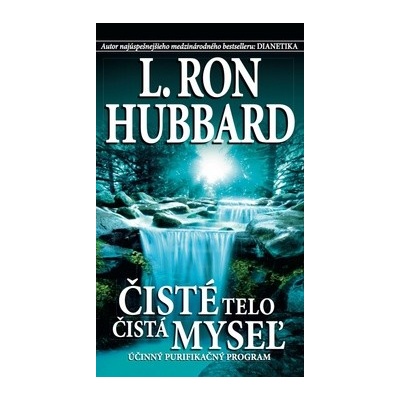 Čisté telo, čistá myseľ - L. Ron Hubbard